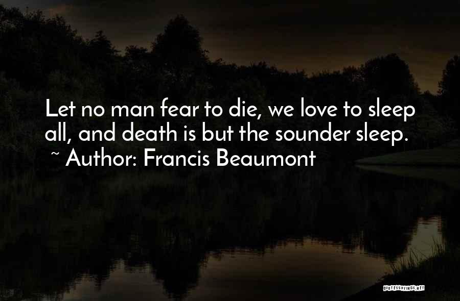 Francis Beaumont Quotes 842153
