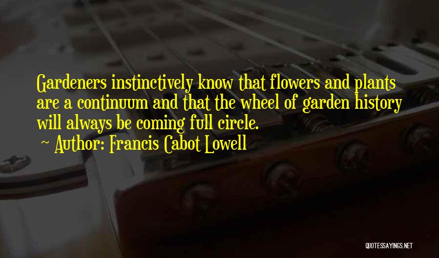 Francis Cabot Lowell Quotes 1456556