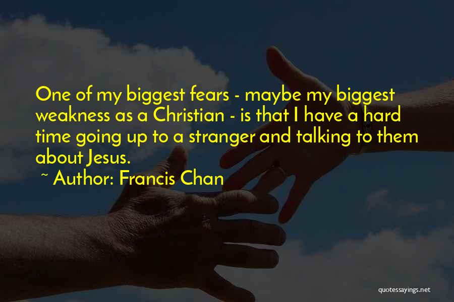 Francis Chan Quotes 1236615