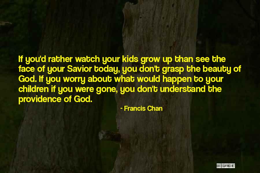 Francis Chan Quotes 131777