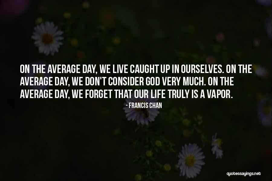Francis Chan Quotes 1458410 Francis Chan Quotes 1458410