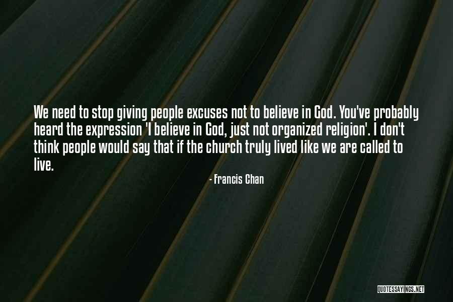 Francis Chan Quotes 1687578