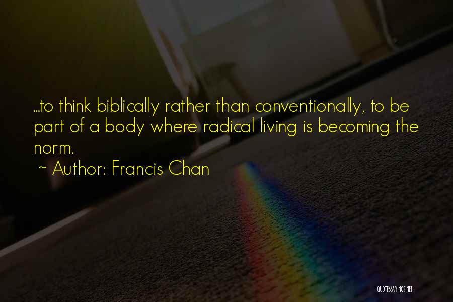 Francis Chan Quotes 1806309