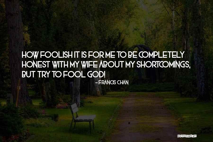 Francis Chan Quotes 1844292 Francis Chan Quotes 1844292