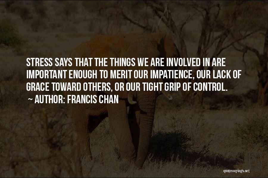 Francis Chan Quotes 2044236