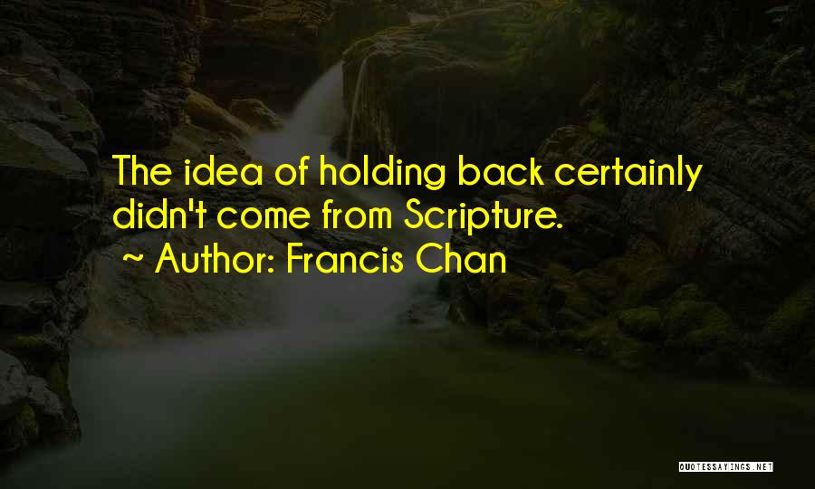 Francis Chan Quotes 2088531