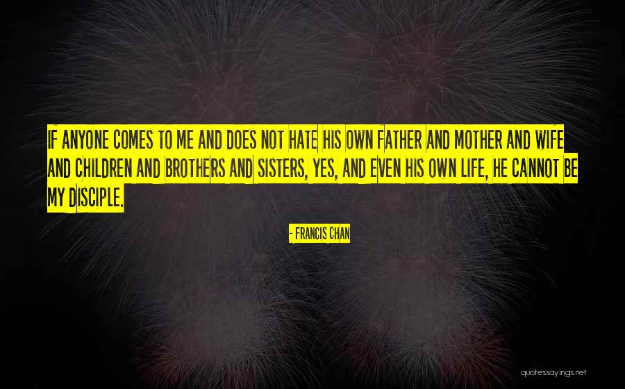 Francis Chan Quotes 236545