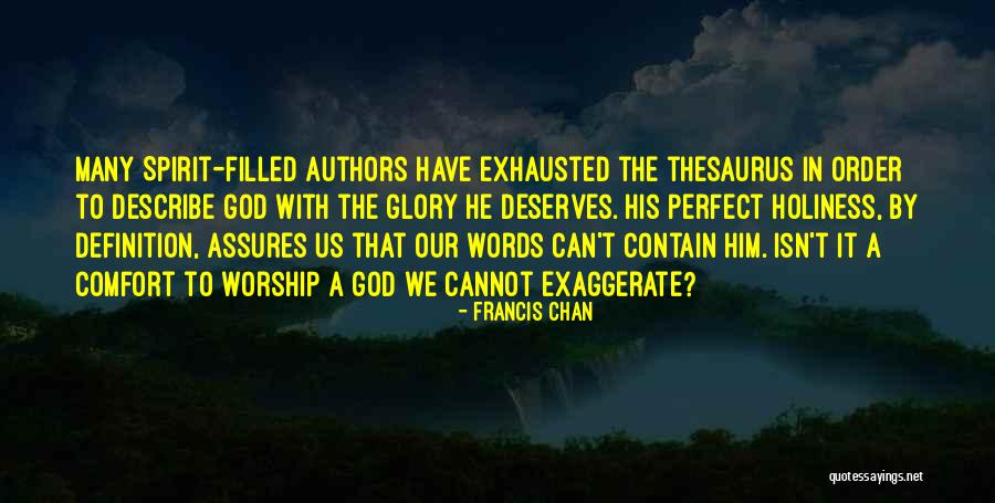 Francis Chan Quotes 507187