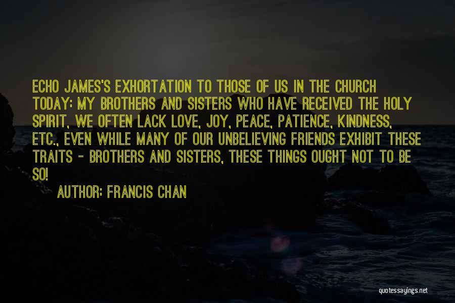 Francis Chan Quotes 529835