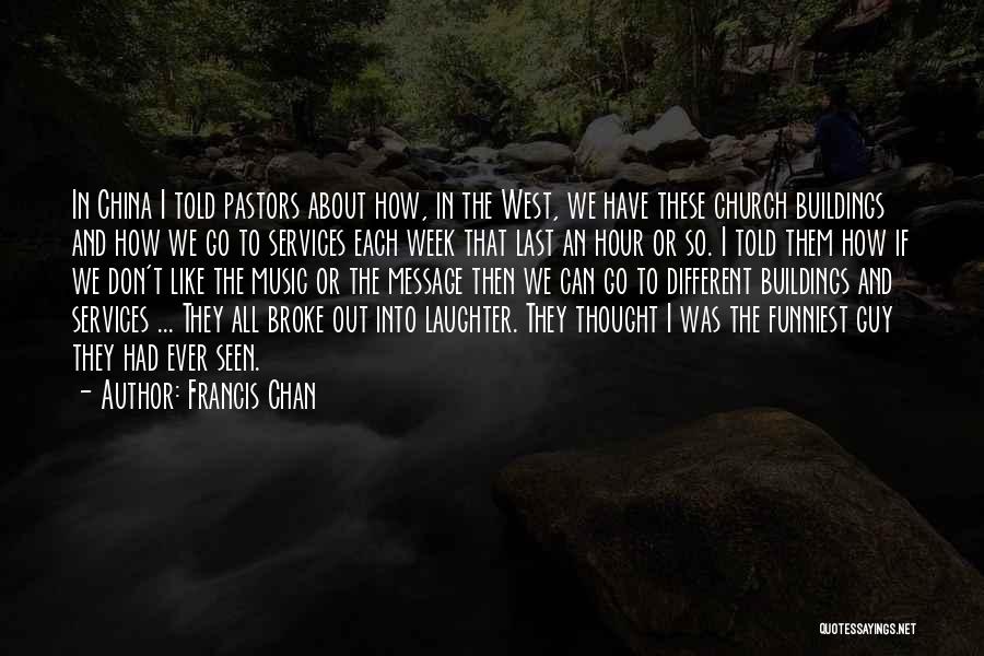 Francis Chan Quotes 625970