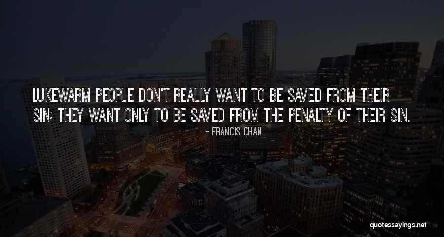 Francis Chan Quotes 703422 Francis Chan Quotes 703422