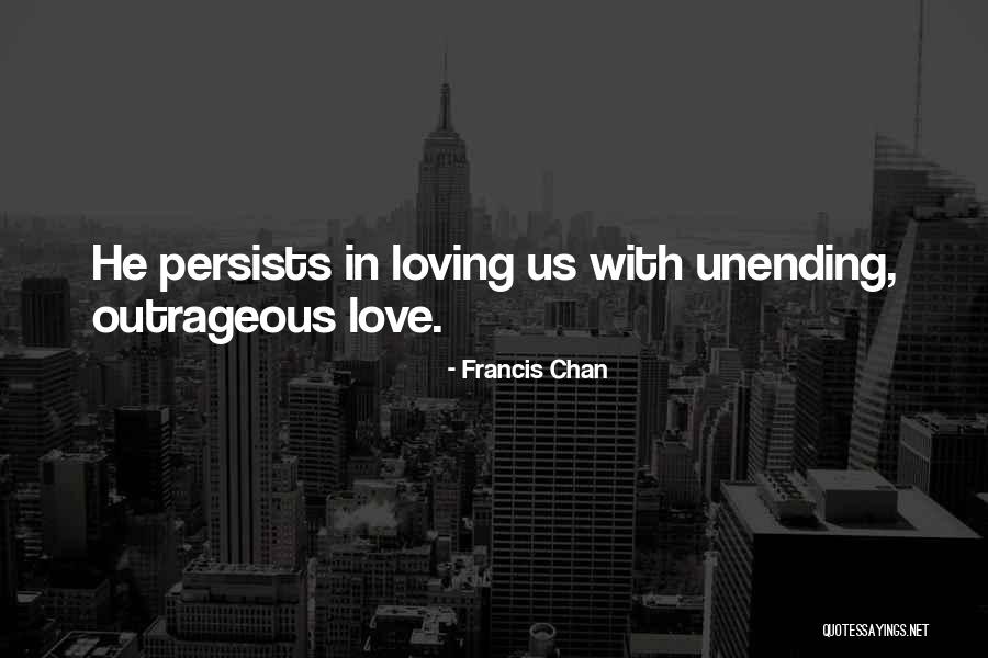 Francis Chan Quotes 826968