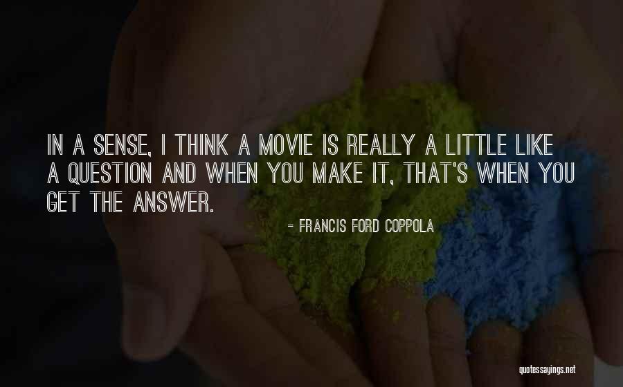 Francis Coppola Quotes By Francis Ford Coppola Francis Coppola Quotes By Francis Ford Coppola