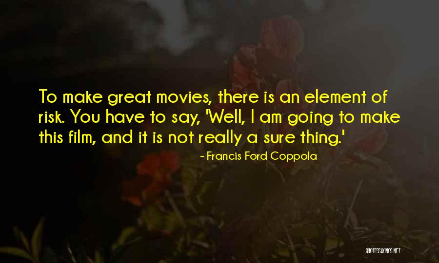 Francis Coppola Quotes By Francis Ford Coppola Francis Coppola Quotes By Francis Ford Coppola
