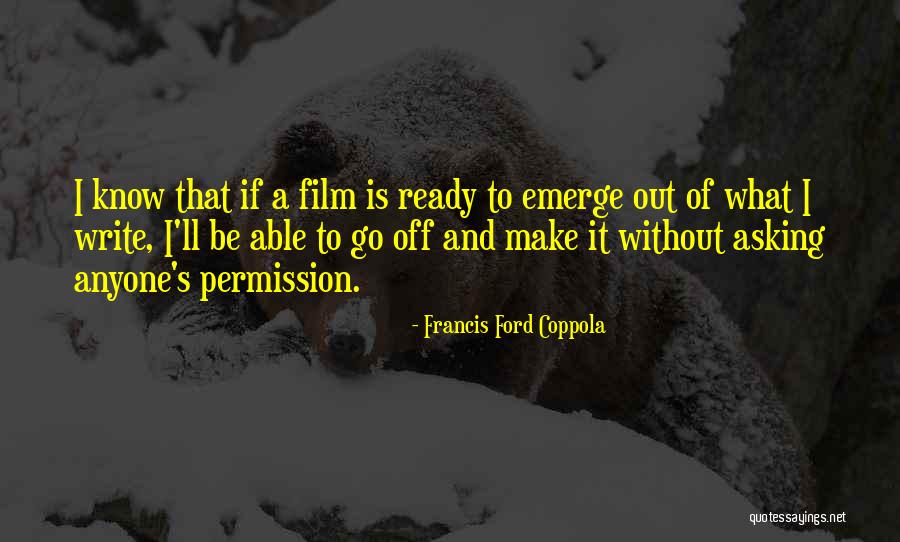 Francis Coppola Quotes By Francis Ford Coppola Francis Coppola Quotes By Francis Ford Coppola