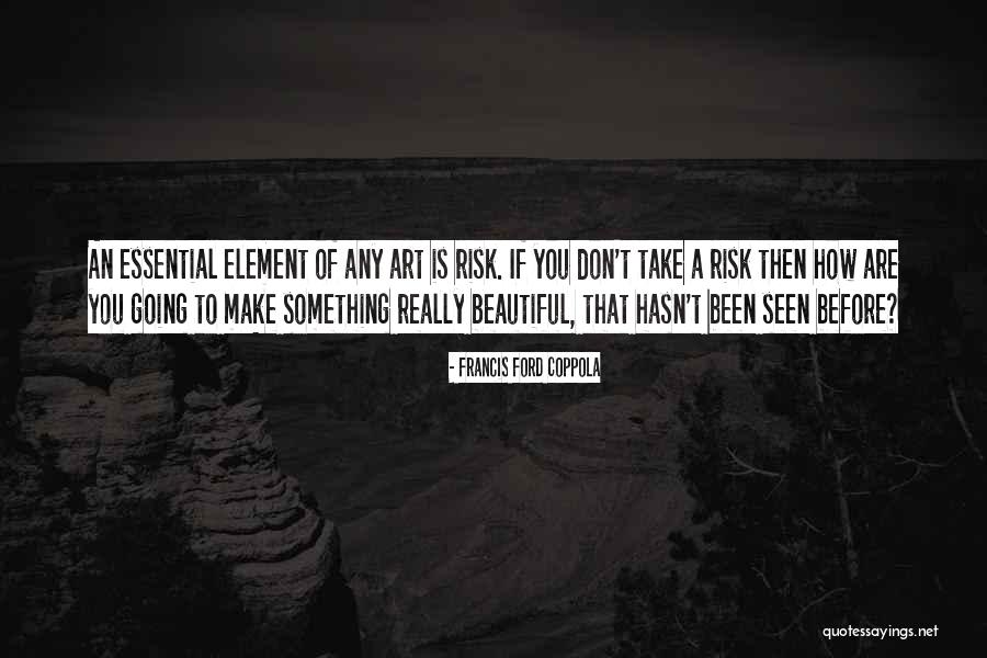 Francis Coppola Quotes By Francis Ford Coppola Francis Coppola Quotes By Francis Ford Coppola