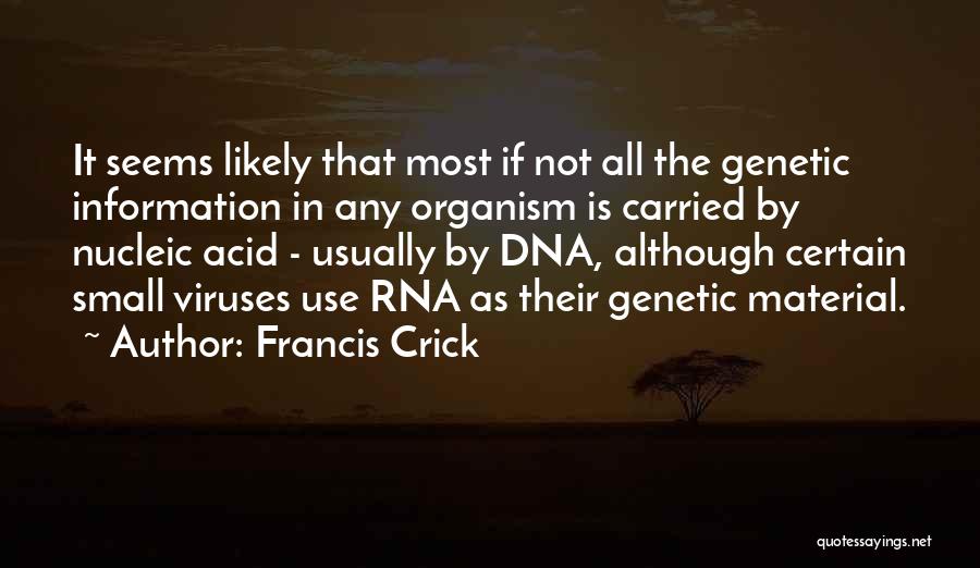 Francis Crick Dna Quotes By Francis Crick