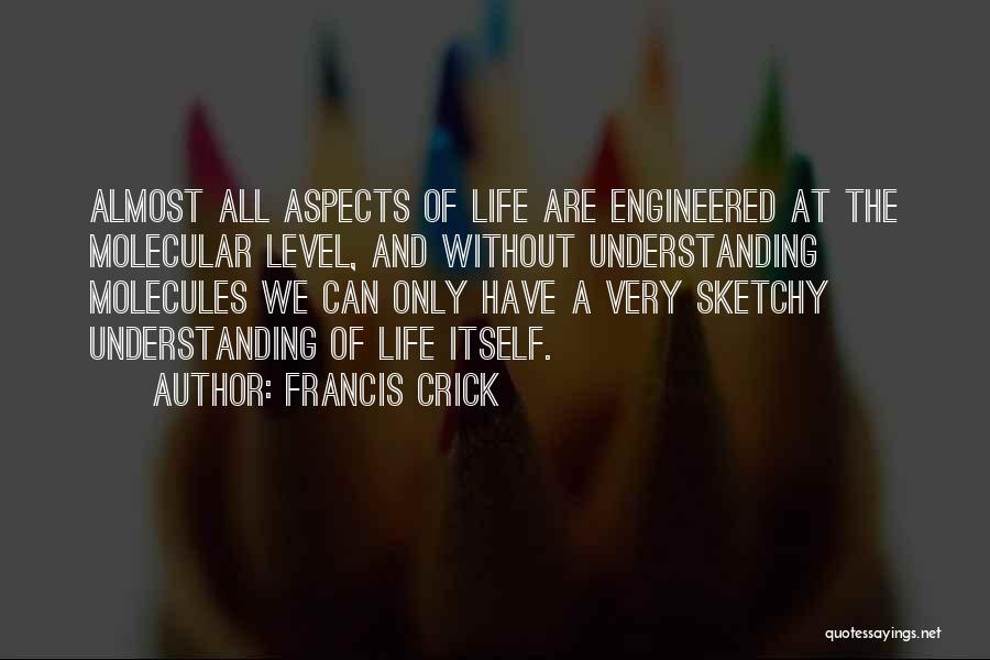 Francis Crick Quotes 1105891