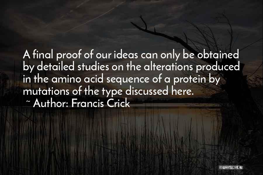 Francis Crick Quotes 1152203