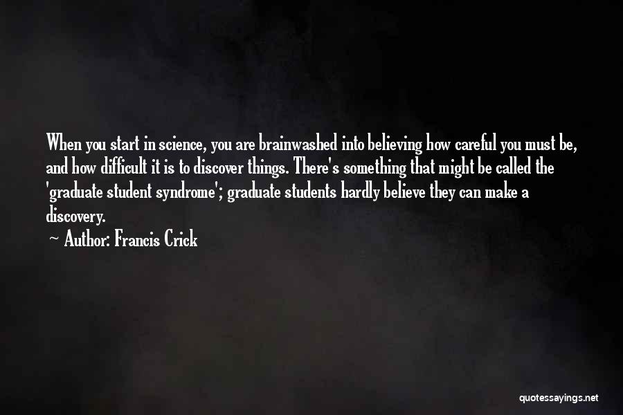 Francis Crick Quotes 145167