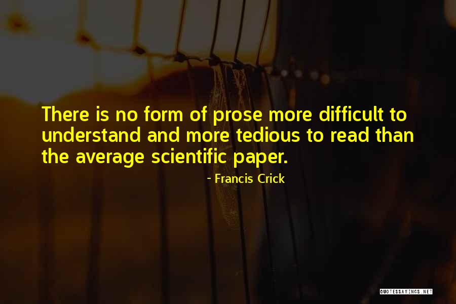 Francis Crick Quotes 1996886