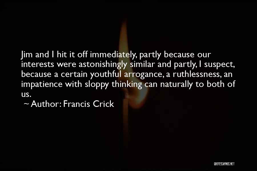 Francis Crick Quotes 2156947