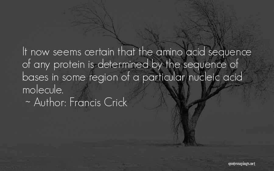 Francis Crick Quotes 294695