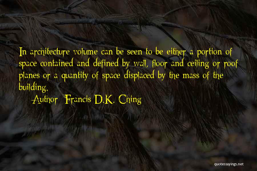 Francis D.K. Ching Quotes 954152