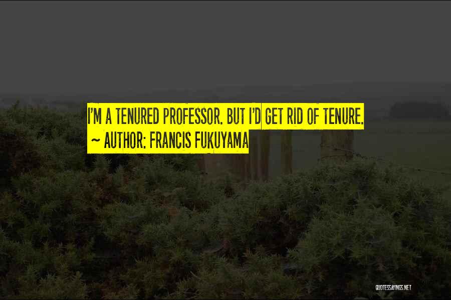 Francis D'assisi Quotes By Francis Fukuyama