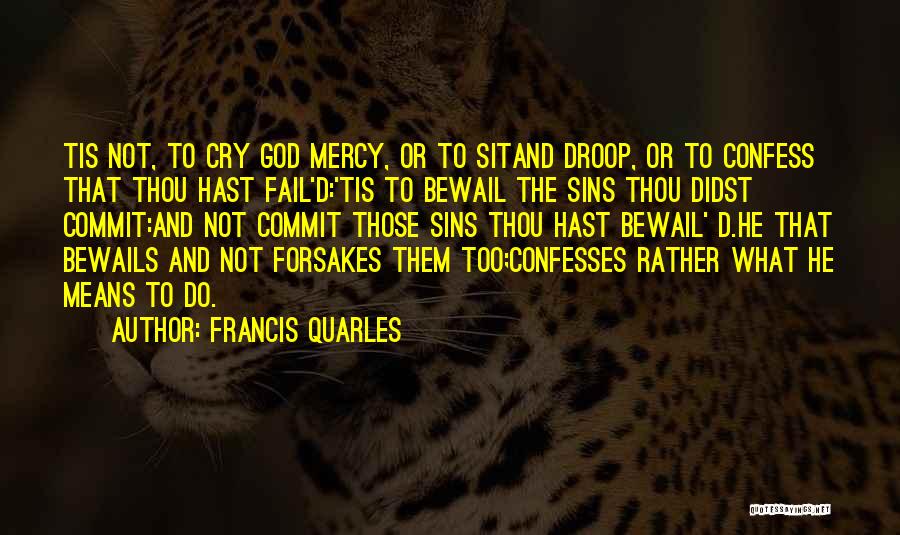 Francis D'assisi Quotes By Francis Quarles