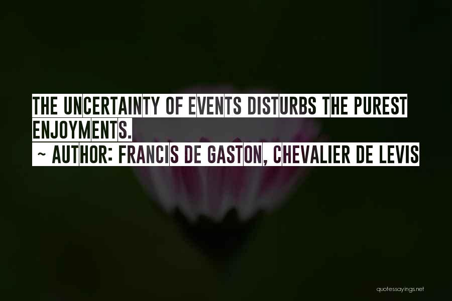 Francis De Gaston, Chevalier De Levis Quotes 1332760