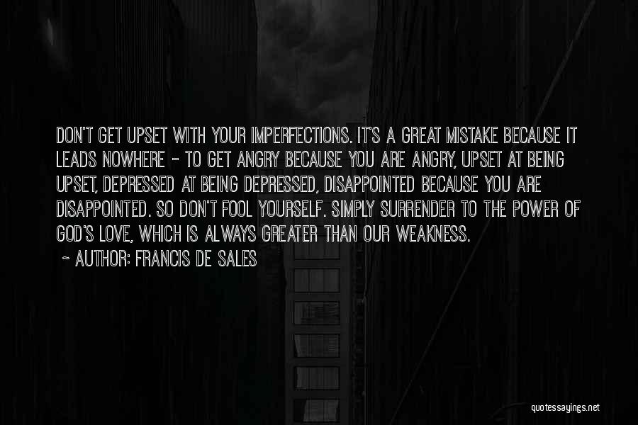 Francis De Sales Quotes 1505913