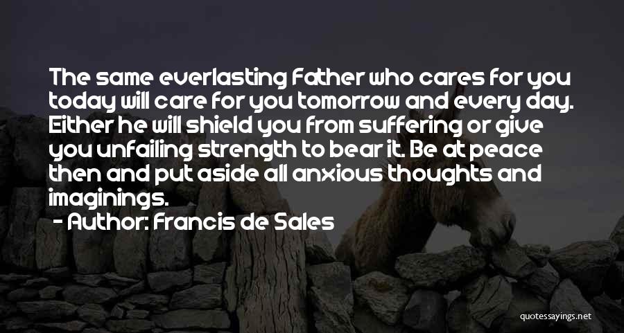 Francis De Sales Quotes 1734651