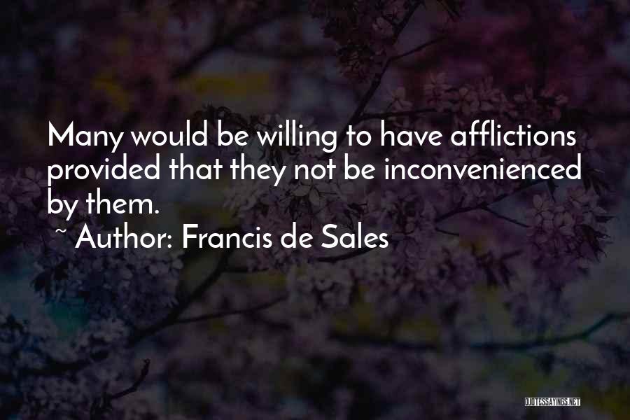 Francis De Sales Quotes 508679