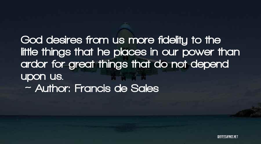 Francis De Sales Quotes 932773