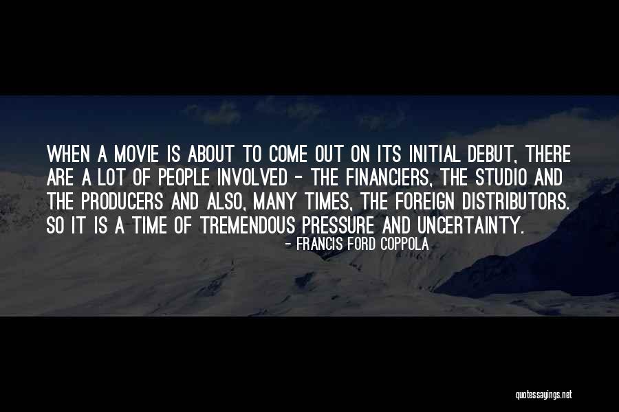 Francis Ford Coppola Movie Quotes By Francis Ford Coppola Francis Ford Coppola Movie Quotes By Francis Ford Coppola
