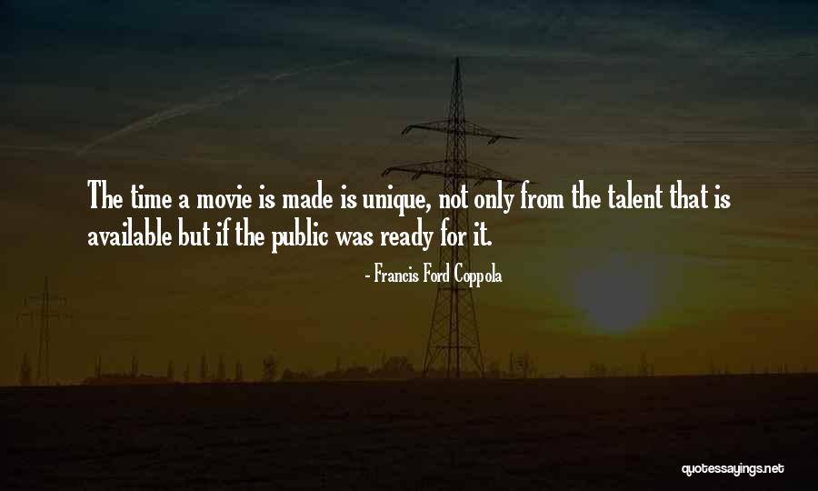 Francis Ford Coppola Movie Quotes By Francis Ford Coppola Francis Ford Coppola Movie Quotes By Francis Ford Coppola
