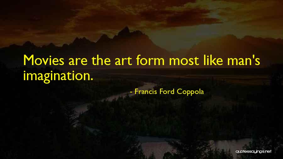 Francis Ford Coppola Movie Quotes By Francis Ford Coppola Francis Ford Coppola Movie Quotes By Francis Ford Coppola