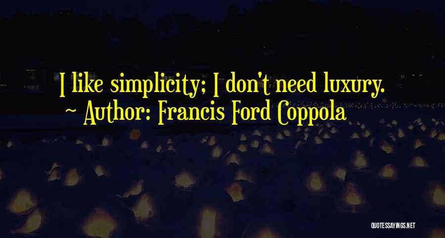 Francis Ford Coppola Quotes 1092185