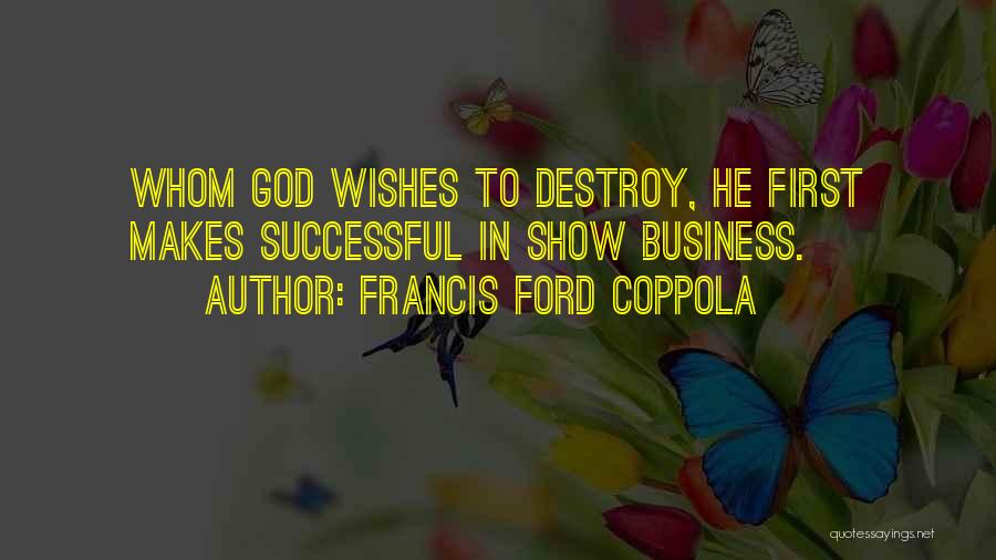 Francis Ford Coppola Quotes 1111833