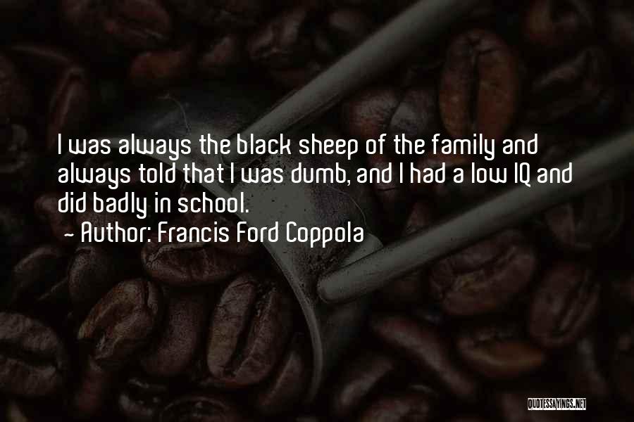 Francis Ford Coppola Quotes 1254980