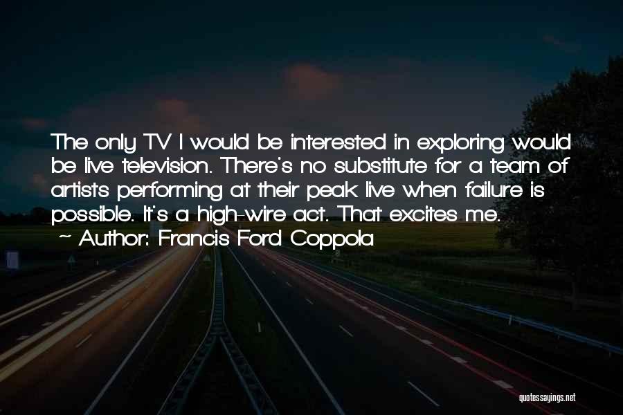 Francis Ford Coppola Quotes 1264692