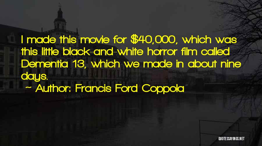 Francis Ford Coppola Quotes 1386237