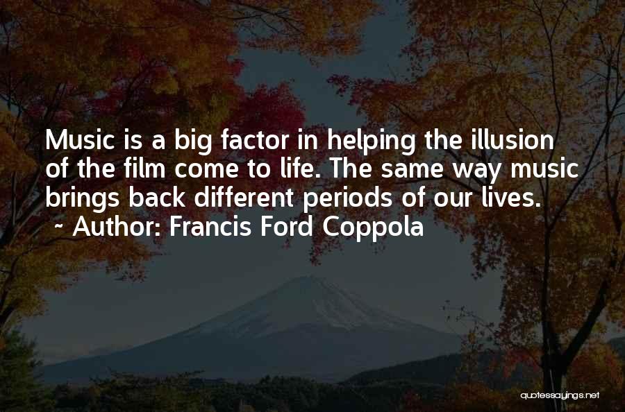 Francis Ford Coppola Quotes 1409308