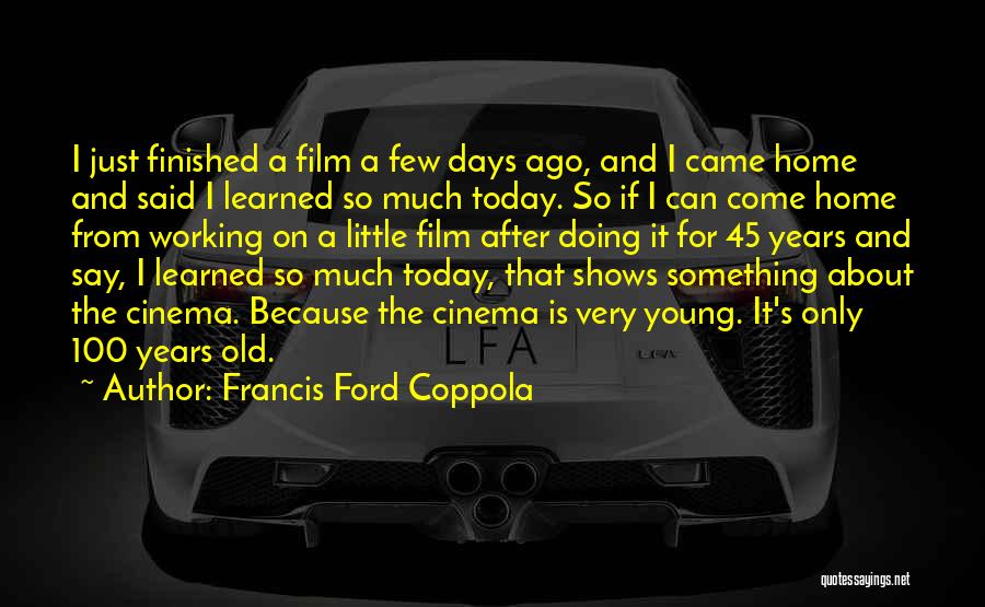 Francis Ford Coppola Quotes 1646971