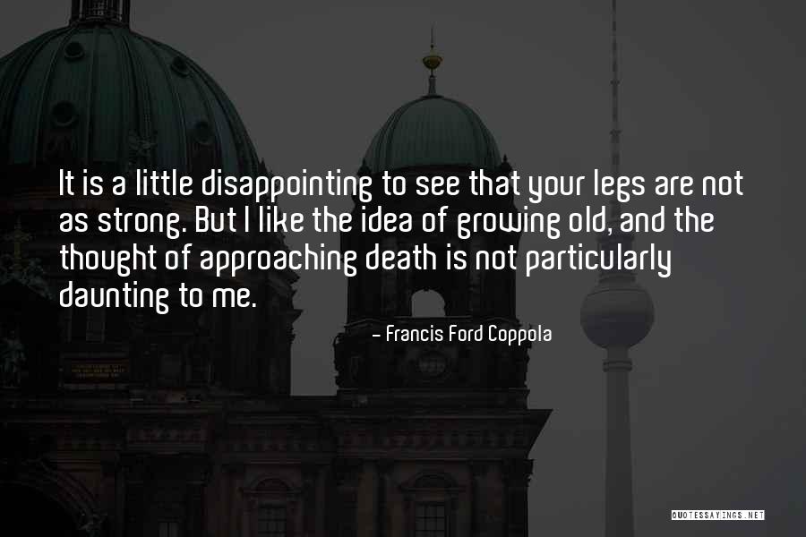 Francis Ford Coppola Quotes 1808542