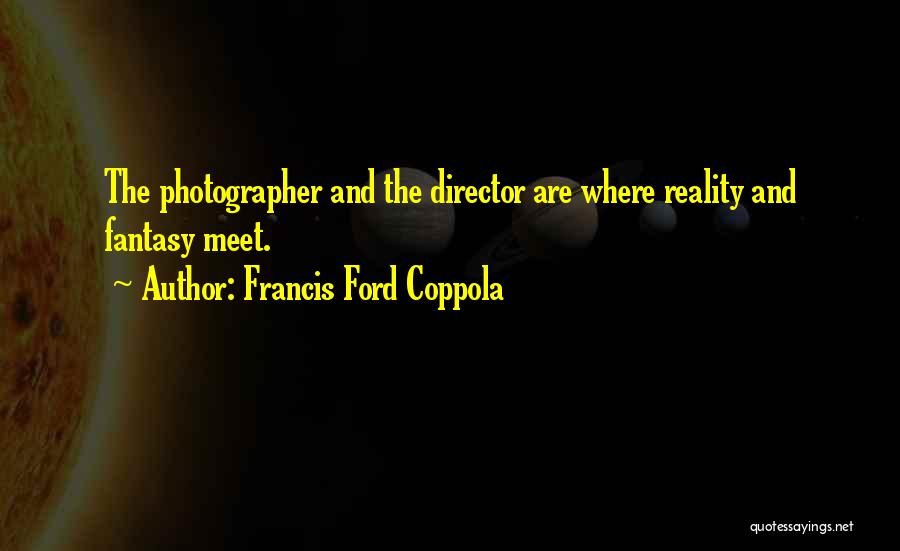 Francis Ford Coppola Quotes 1960889
