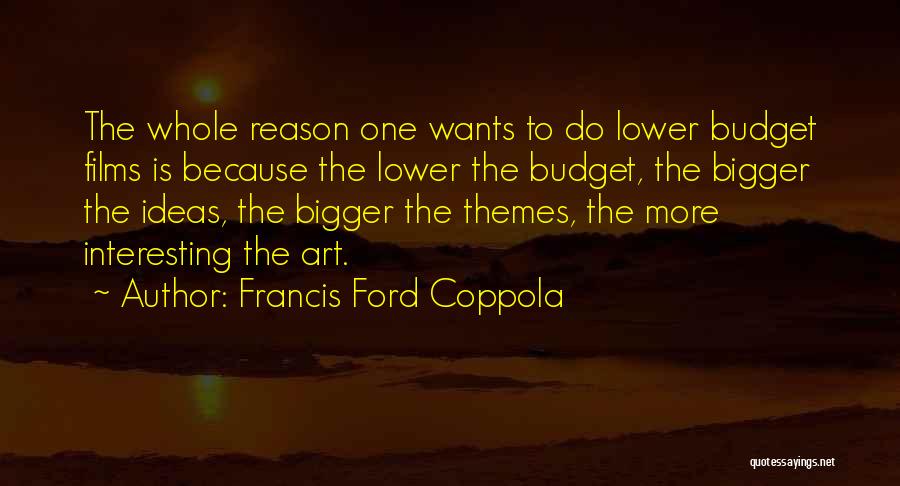 Francis Ford Coppola Quotes 2038011