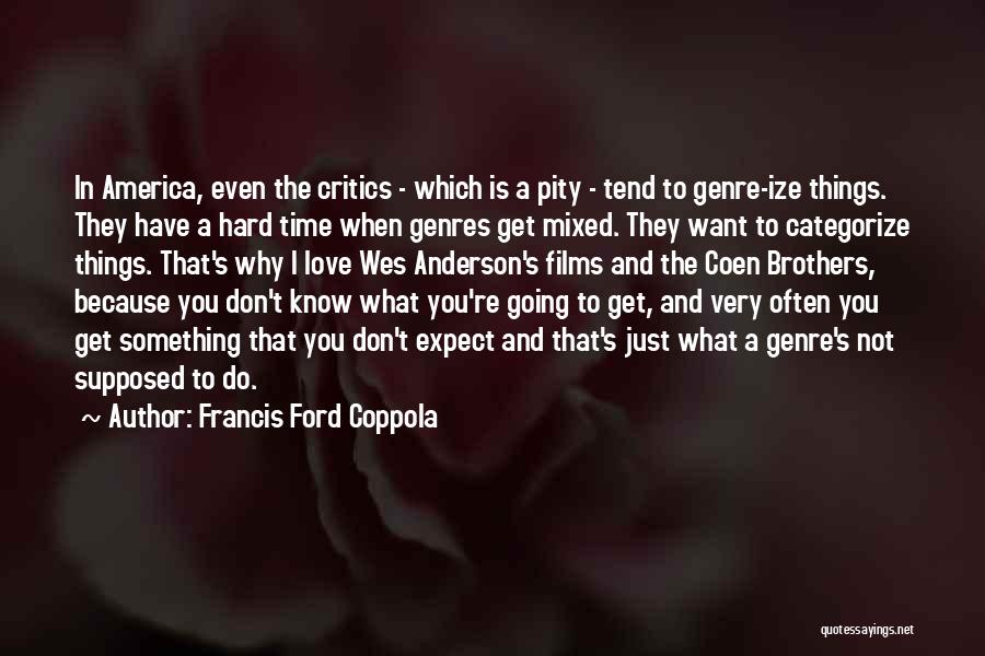 Francis Ford Coppola Quotes 234334