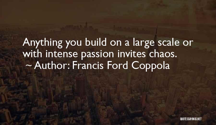 Francis Ford Coppola Quotes 480134